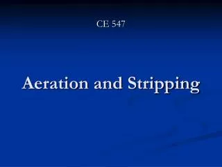 Aeration and Stripping