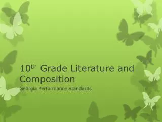 10 th Grade Literature and Composition