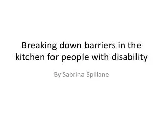 Breaking down barriers in the kitchen for people with disability