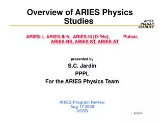Overview of ARIES Physics Studies