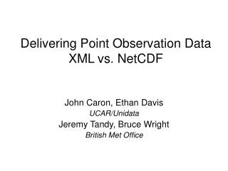 Delivering Point Observation Data XML vs. NetCDF