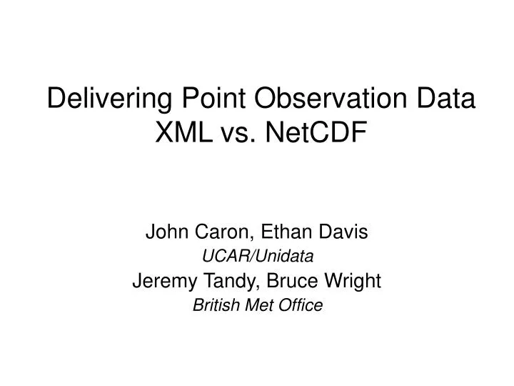 delivering point observation data xml vs netcdf