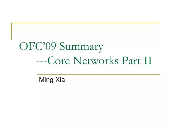ofc 09 summary core networks part ii