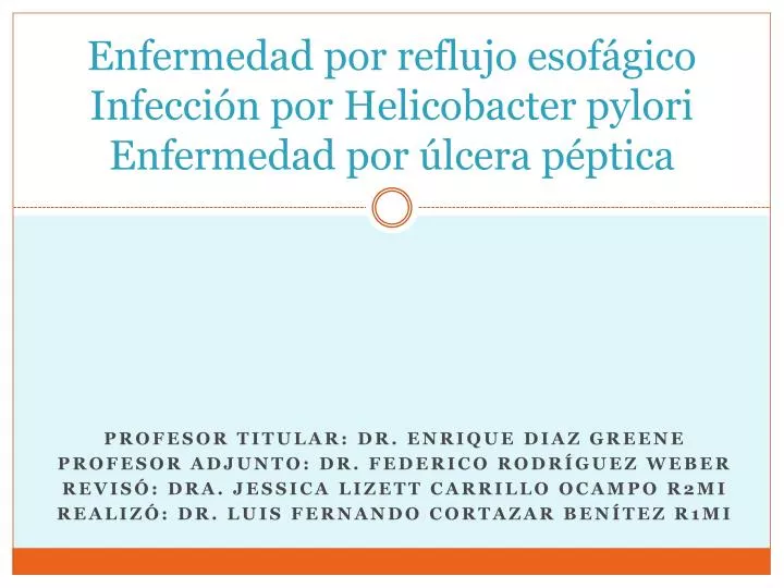 enfermedad por reflujo esof gico infecci n por helicobacter pylori enfermedad por lcera p ptica