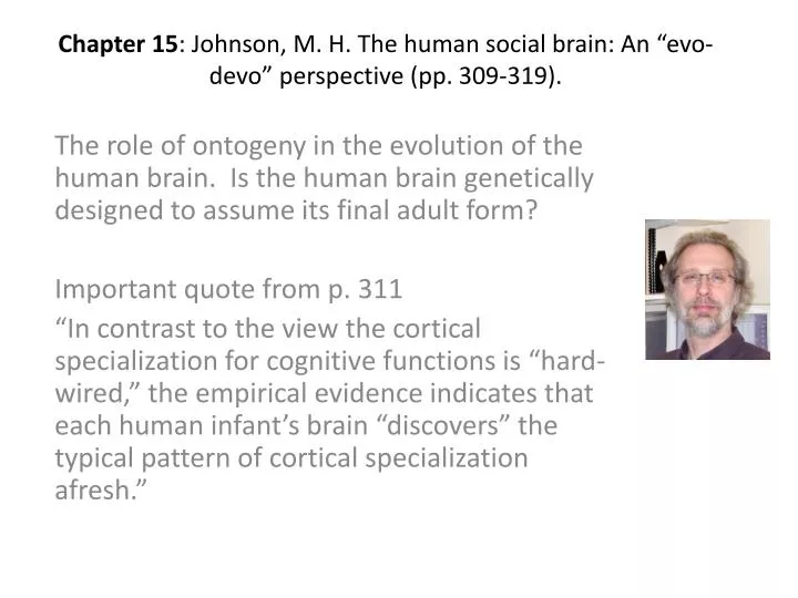 chapter 15 johnson m h the human social brain an evo devo perspective pp 309 319