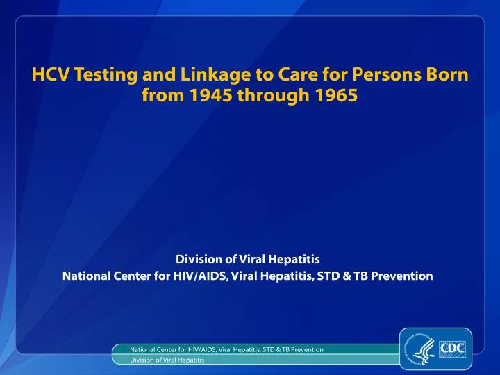 hcv testing and linkage to care for persons born from 1945 through 1965
