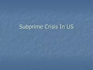 Subprime Crisis In US