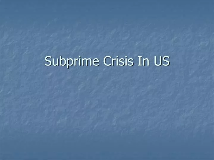 subprime crisis in us