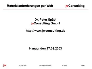 Materialanforderungen per Web jw Consulting