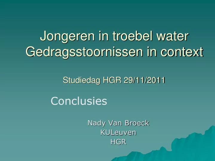 jongeren in troebel water gedragsstoornissen in context studiedag hgr 29 11 2011