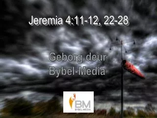 jeremia 4 11 12 22 28