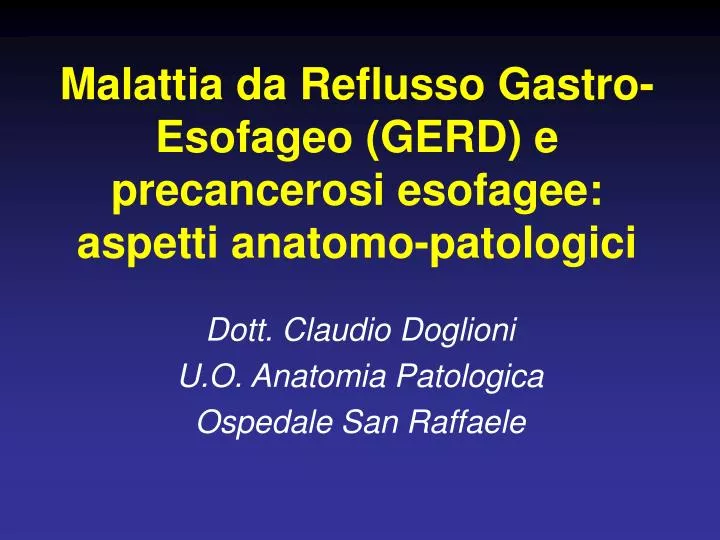 malattia da reflusso gastro esofageo gerd e precancerosi esofagee aspetti anatomo patologici