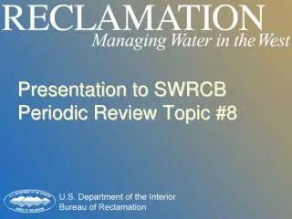 SWRCB Periodic Review Topic #8