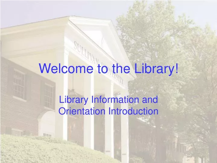 welcome to the library