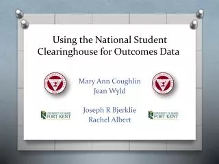 Using the National Student Clearinghouse for Outcomes Data