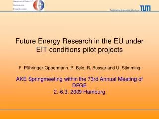 Future Energy Research in the EU under EIT conditions-pilot projects