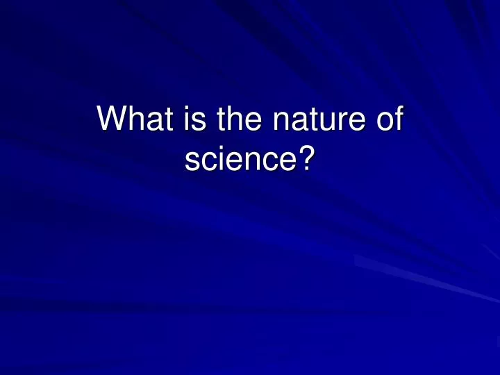 what is the nature of science