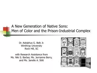 A New Generation of Native Sons: Men of Color and the Prison-Industrial Complex