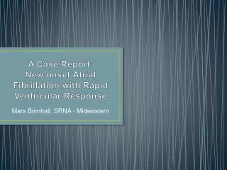 a case report new onset atrial fibrillation with rapid ventricular response