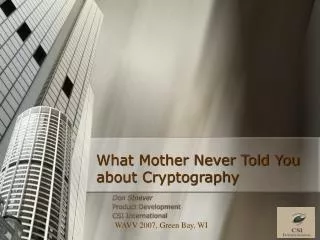 What Mother Never Told You about Cryptography