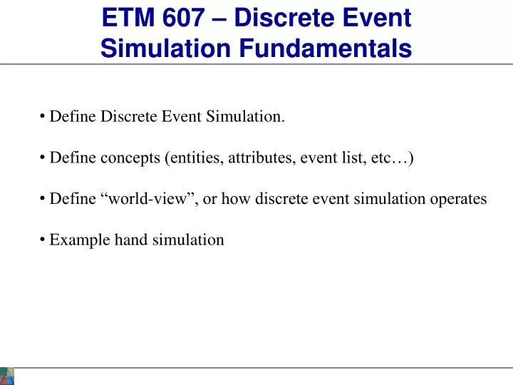 etm 607 discrete event simulation fundamentals