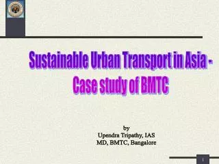 Sustainable Urban Transport in Asia - Case study of BMTC