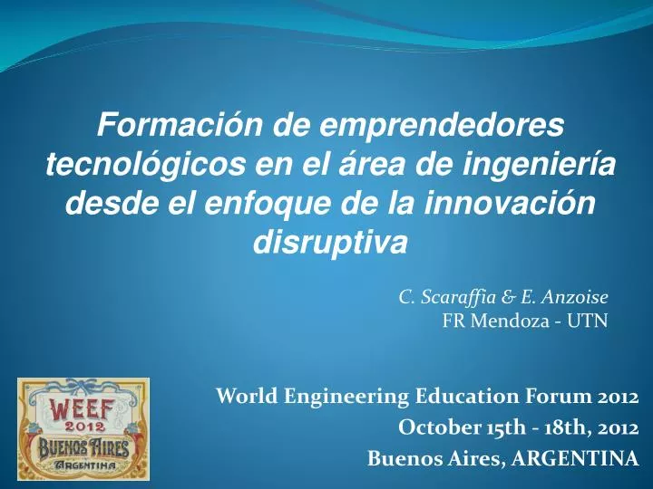 world engineering education forum 2012 october 15th 18th 2012 buenos aires argentina