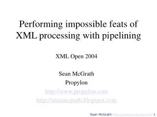Performing impossible feats of XML processing with pipelining