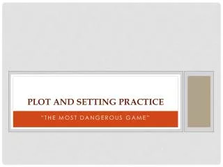 Plot And Setting Practice