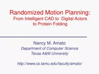 Randomized Motion Planning: From Intelligent CAD to Digital Actors to Protein Folding