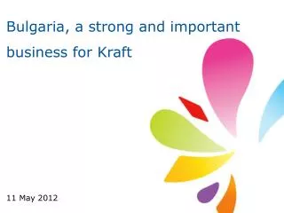 Bulgaria, a strong and important business for Kraft