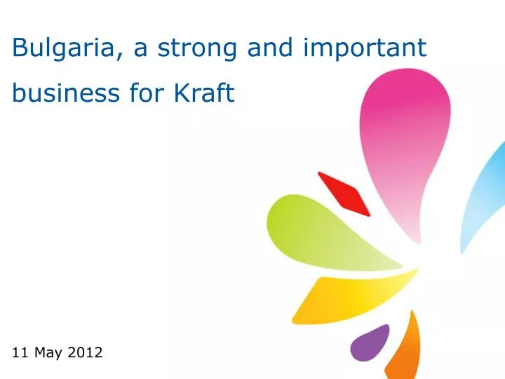 bulgaria a strong and important business for kraft