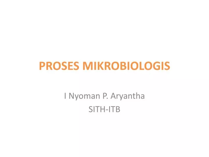 proses mikrobiologis