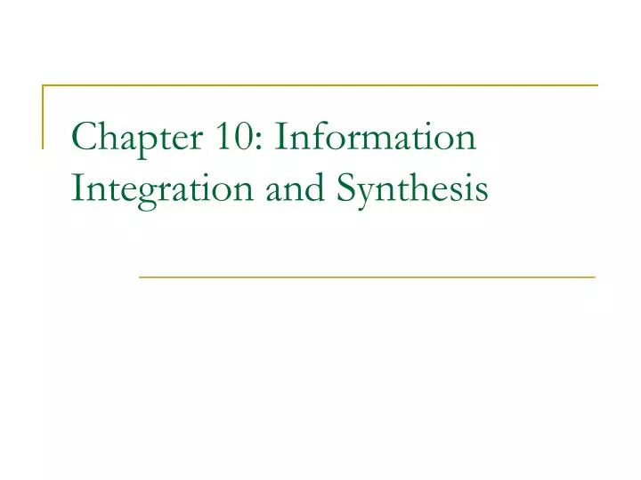 chapter 10 information integration and synthesis