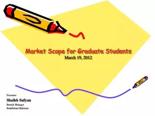 Market Scope for Graduate Students March 19, 2012