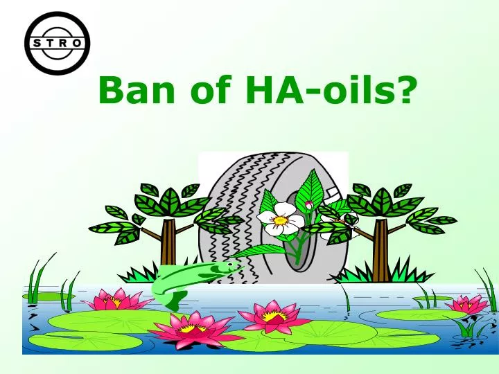 ban of ha oils