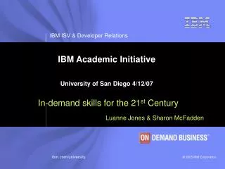 IBM Academic Initiative University of San Diego 4/12/07