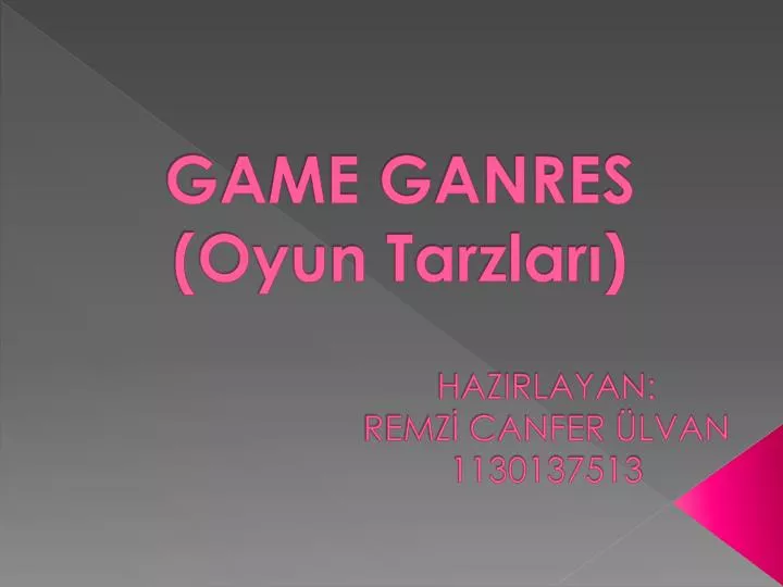 game ganres oyun tarzlar