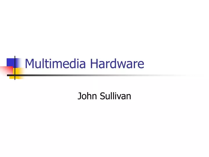 multimedia hardware