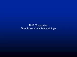 AMR Corporation Risk Assessment Methodology