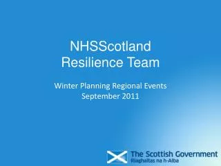 NHSScotland Resilience Team Winter Planning Regional Events September 2011