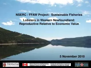 NSERC / FFAW Project: Sustainable Fisheries Lobsters in Western Newfoundland: Reproductive Relative to Economic Value 5