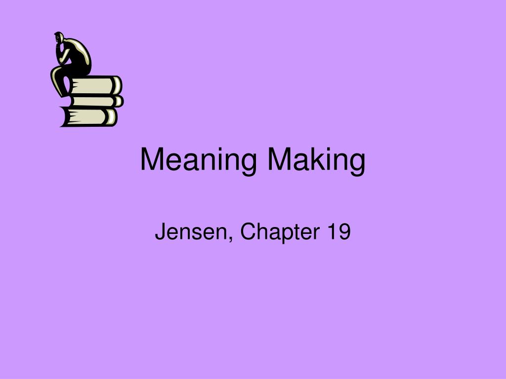 Making Meaning PPT - Meaning Making PowerPoint Presentation, free download - ID:1125610