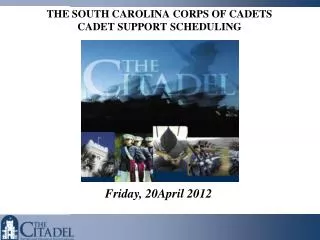 THE SOUTH CAROLINA CORPS OF CADETS CADET SUPPORT SCHEDULING