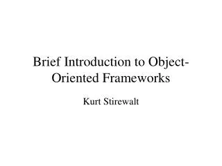 Brief Introduction to Object-Oriented Frameworks
