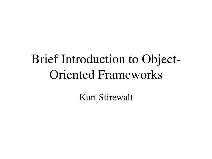 brief introduction to object oriented frameworks