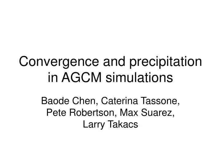 convergence and precipitation in agcm simulations