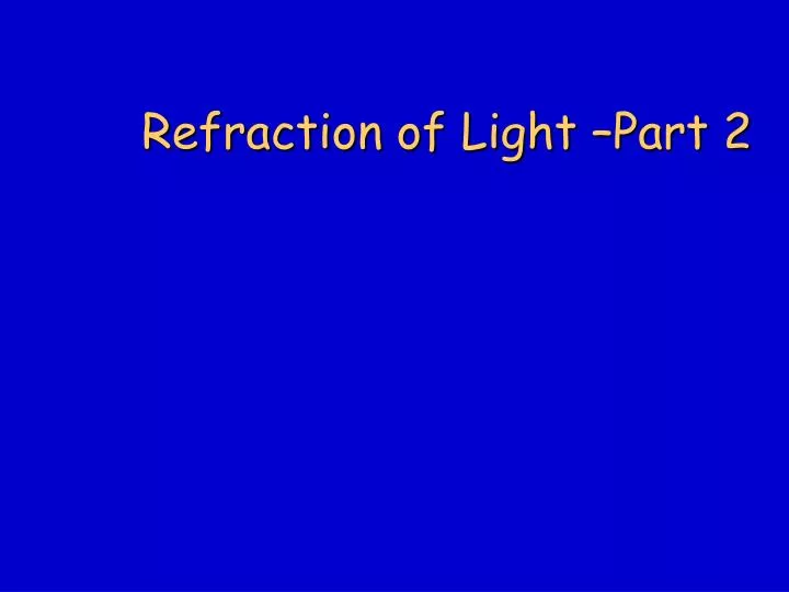 refraction of light part 2