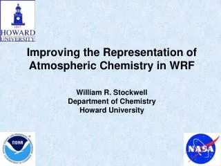Improving the Representation of Atmospheric Chemistry in WRF