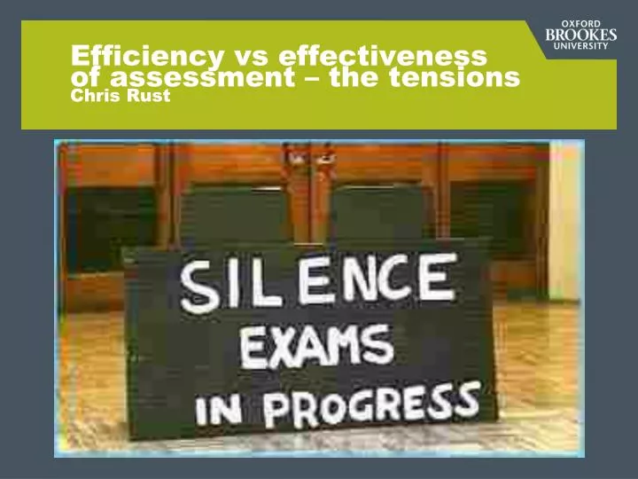 efficiency vs effectiveness of assessment the tensions chris rust